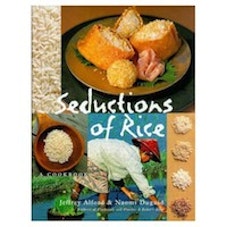 Jeffrey Alford & Naomi Duguid Seductions of Rice: A Cookbook
